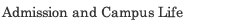 Admission and Campus Life